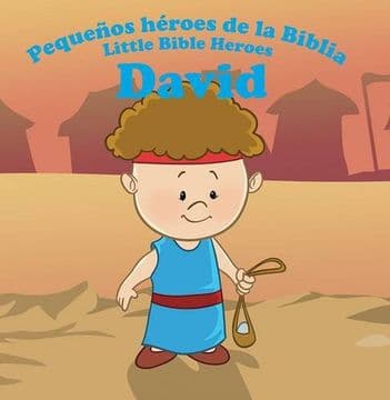 David - Pequeños Héroes de la Biblia