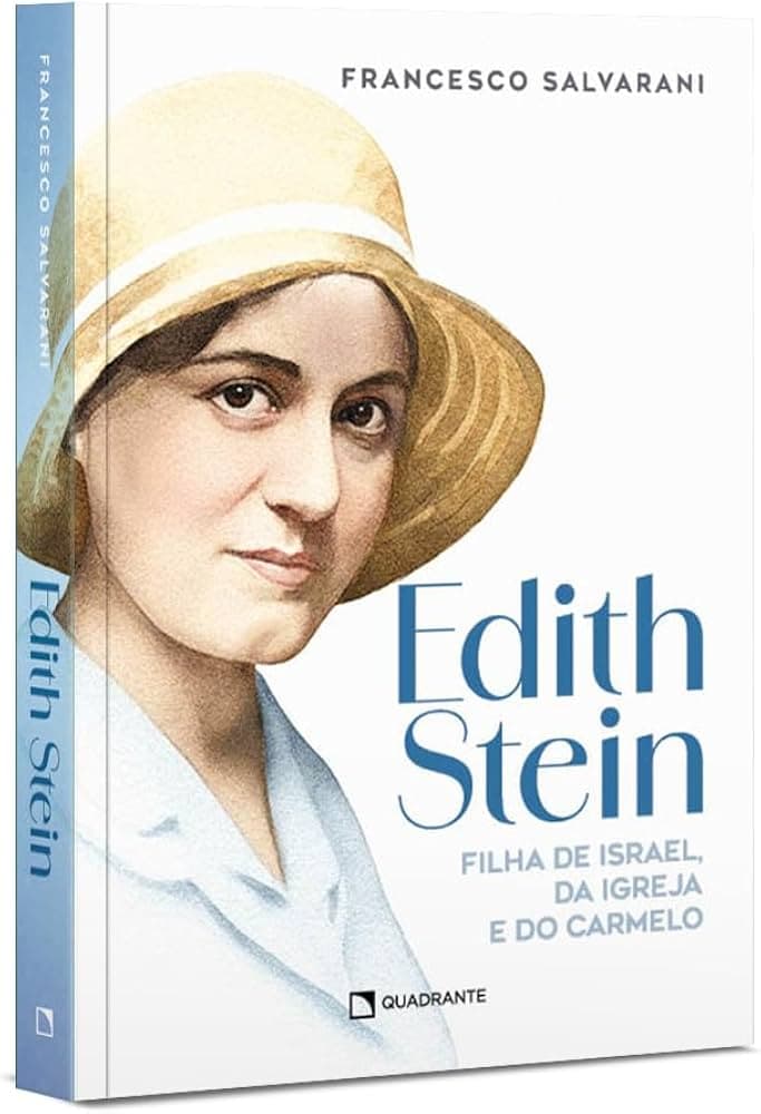 Edith Stein - Hija de Israel y del Carmelo