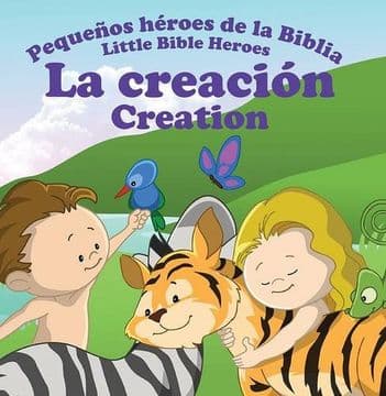 La Creación - Pequeños Héroes de la Biblia